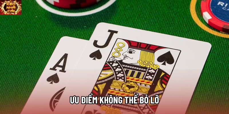 Ưu điểm không thể bỏ lỡ Ưu điểm không thể bỏ lỡ