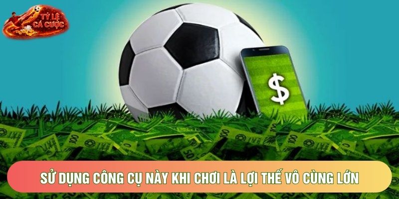 Sử dụng công cụ này khi chơi là lợi thế vô cùng lớn Sử dụng công cụ này khi chơi là lợi thế vô cùng lớn